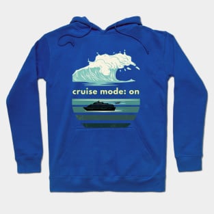 Cruise Mode On With Wave Hoodie